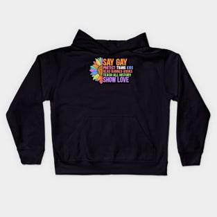 Say Gay. Protect Trans Kids, Read Banned Books, Teach All History. Show love. Kids Hoodie